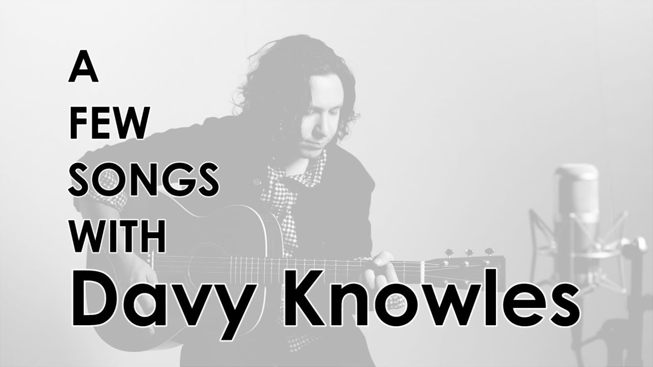 A Few Songs With Davy Knowles