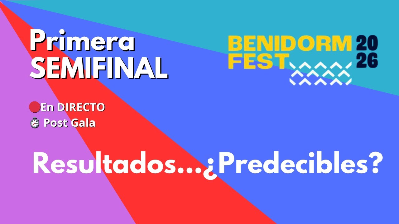 Benidorm Fest 2026 – Análisis EN DIRECTO de la Semifinal 1 | Clasificados, sorpresas y debate