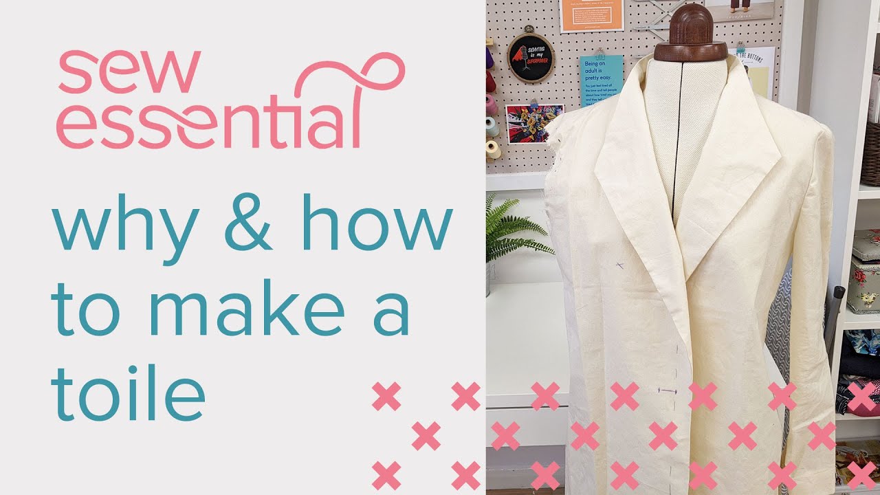 Why and How to Make a Toile