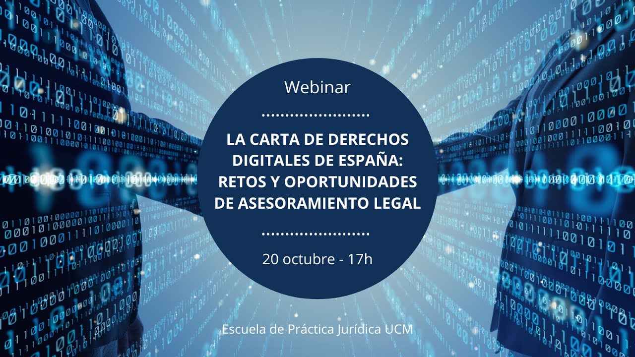 LA CARTA DE DERECHOS DIGITALES DE ESPAÑA: RETOS Y OPORTUNIDADES DE ASESORAMIENTO LEGAL