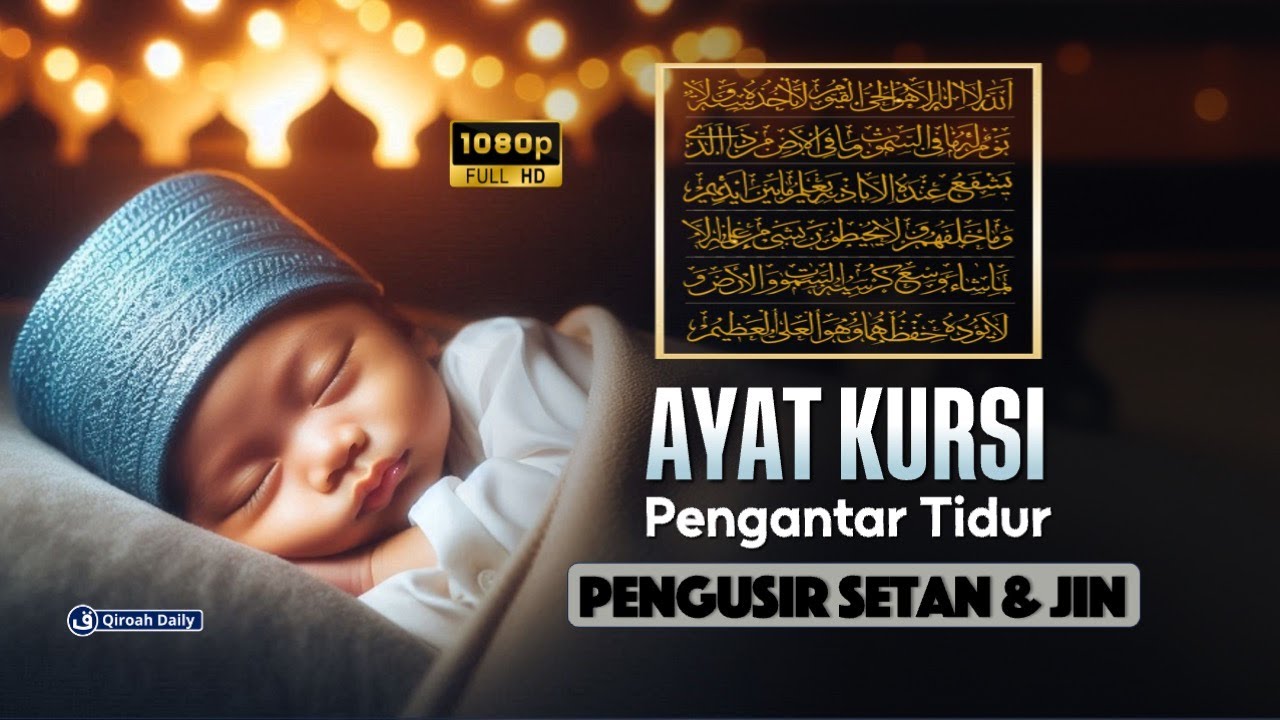 Ayat Kursi 3 Jam Pengantar Tidur, Pengusir Setan Dan Jin | Qiroah Daily