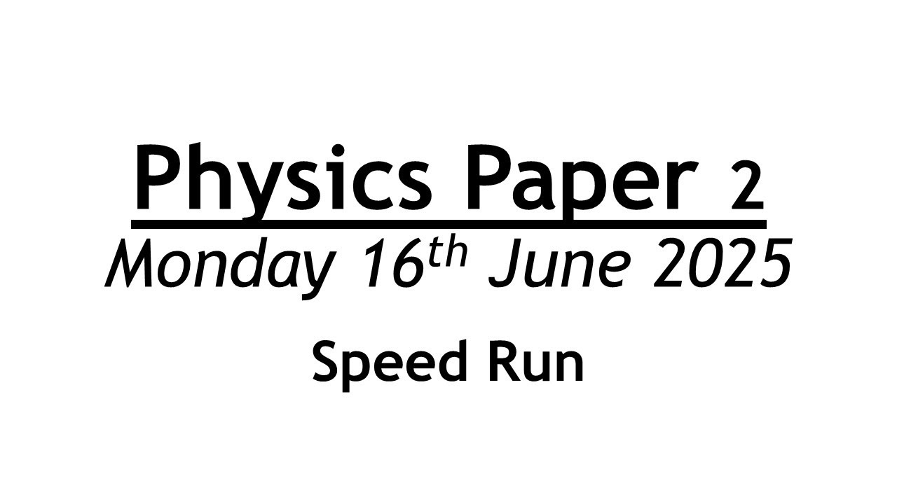 Edexcel GCSE Combined Science Physics Paper 2 - Speed Run