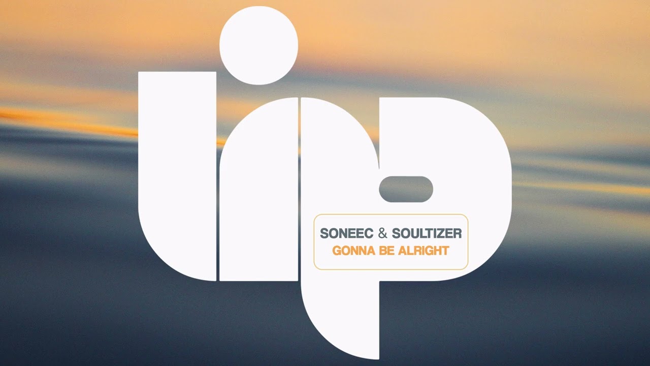 Soneec & Soultizer - Gonna Be Alright (Extended Mix)