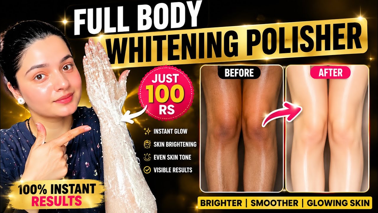 Full Body Whitening Polisher At Home In Just 100 r/s | Instant Results 💯