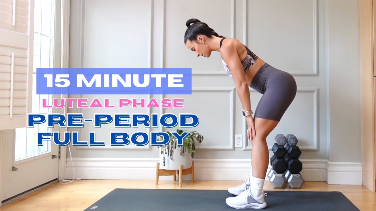 15 Min Pre Period [Luteal phase] Full Body Workout