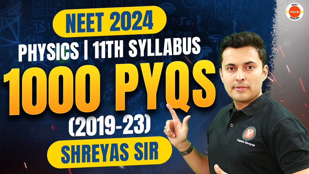 1000+ Physics PYQs for NEET | 2019&ndash;2023 Questions | 11th Syllabus | Target 650+ in NEET!
