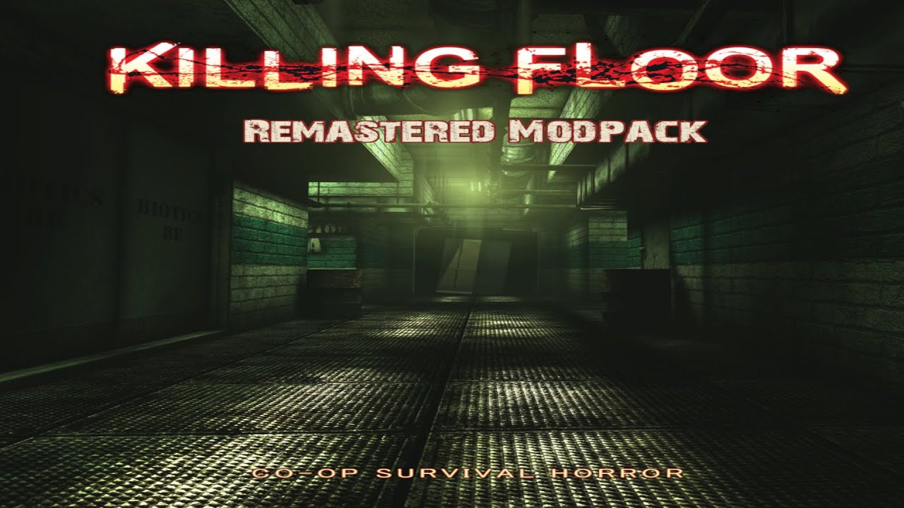 Killing Floor Remastered Modpack (Whitelisted)