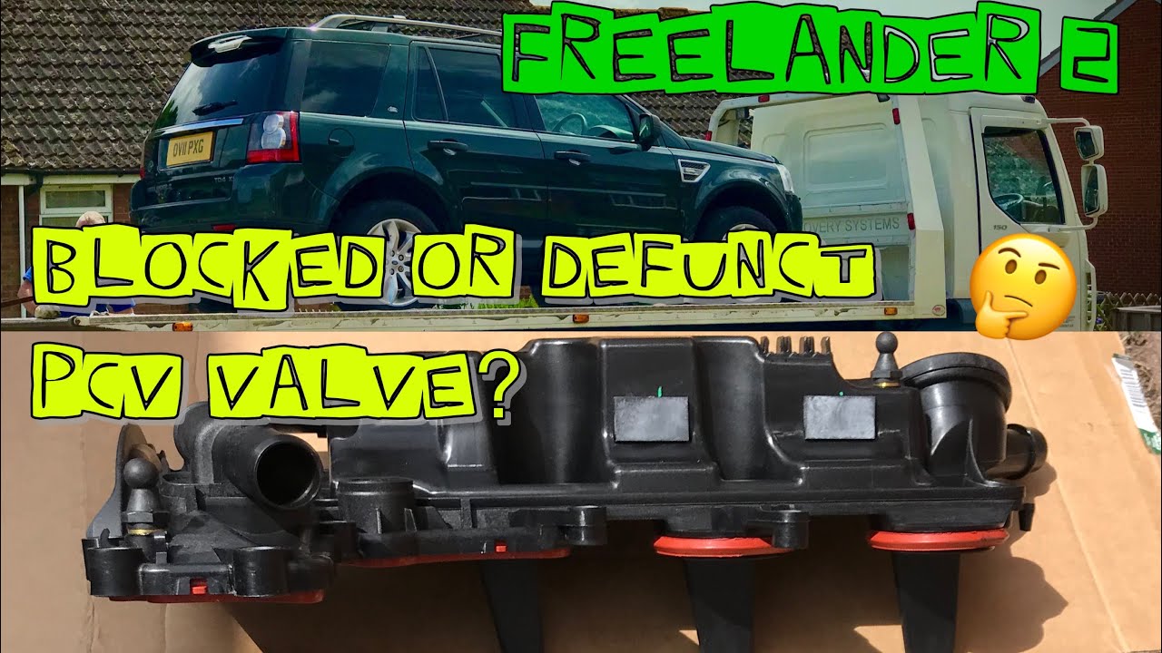 Freelander 2 / LR2 - Blocked Or Defunct PCV Valve?