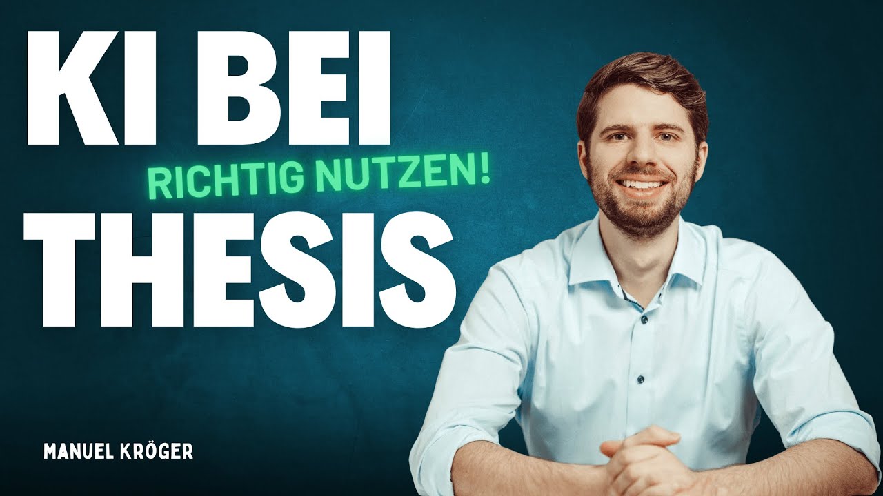 KI bei Bachelorarbeit & Masterarbeit richtig nutzen (und Limitationen beachten!) - Manuel Kröger