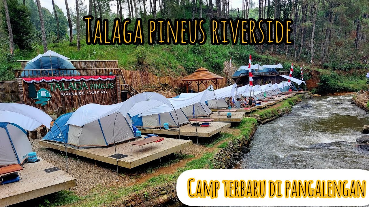 TALAGA PINEUS | riverside camping terbaru di pangalengan| gak jauh dari pineus tilu