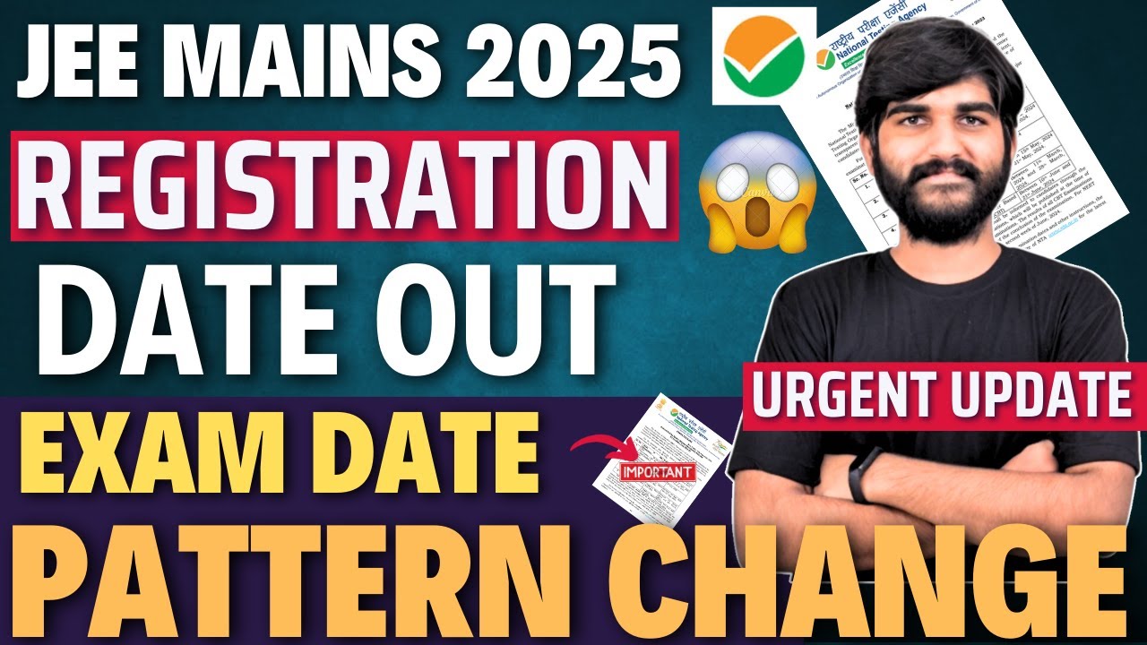 NTA OFFICIAL JEE Main 2025 EXAM DATE🚨 PATTERN Changed✅ | JEE Mains 2025 Registration Date #jee2025