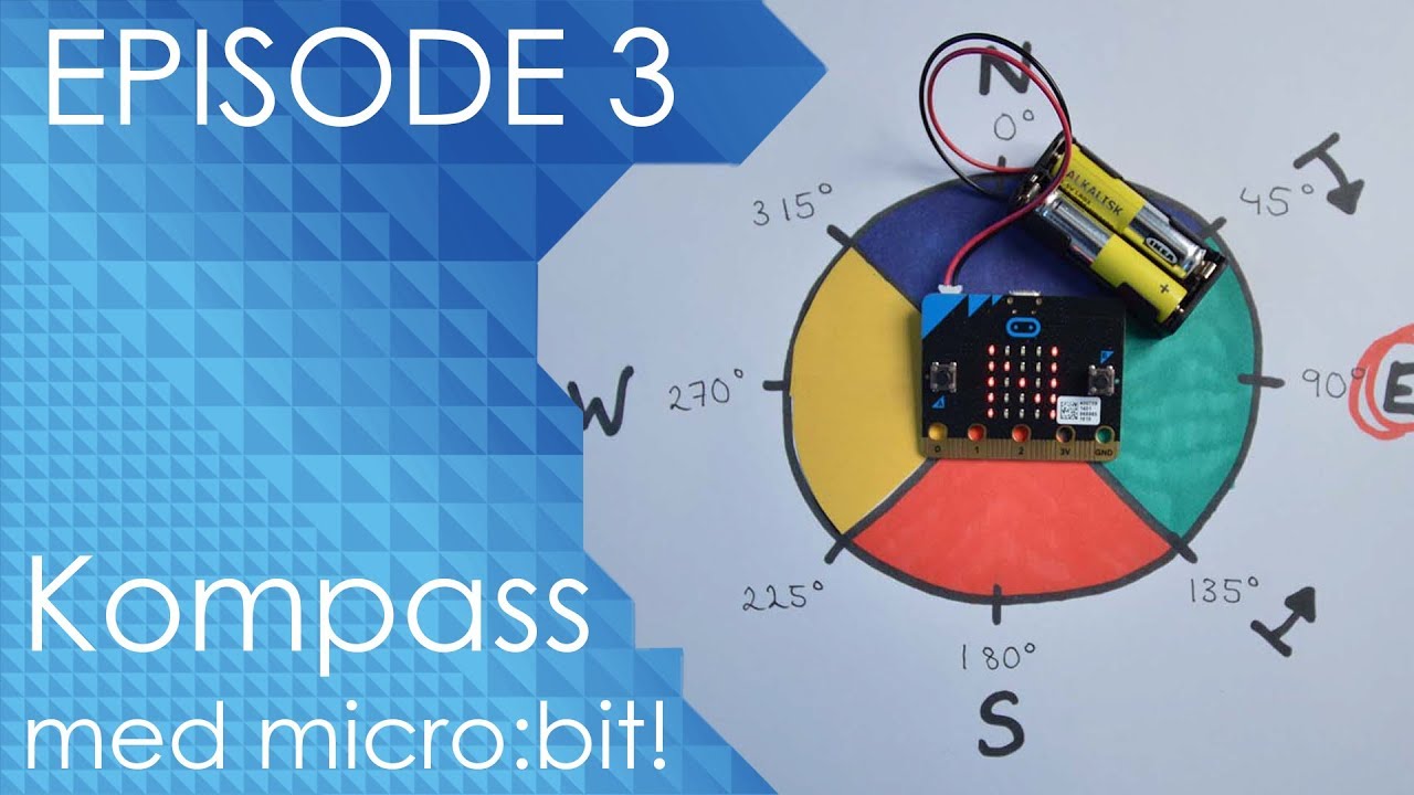 Episode 3 - Kompass med micro:bit!