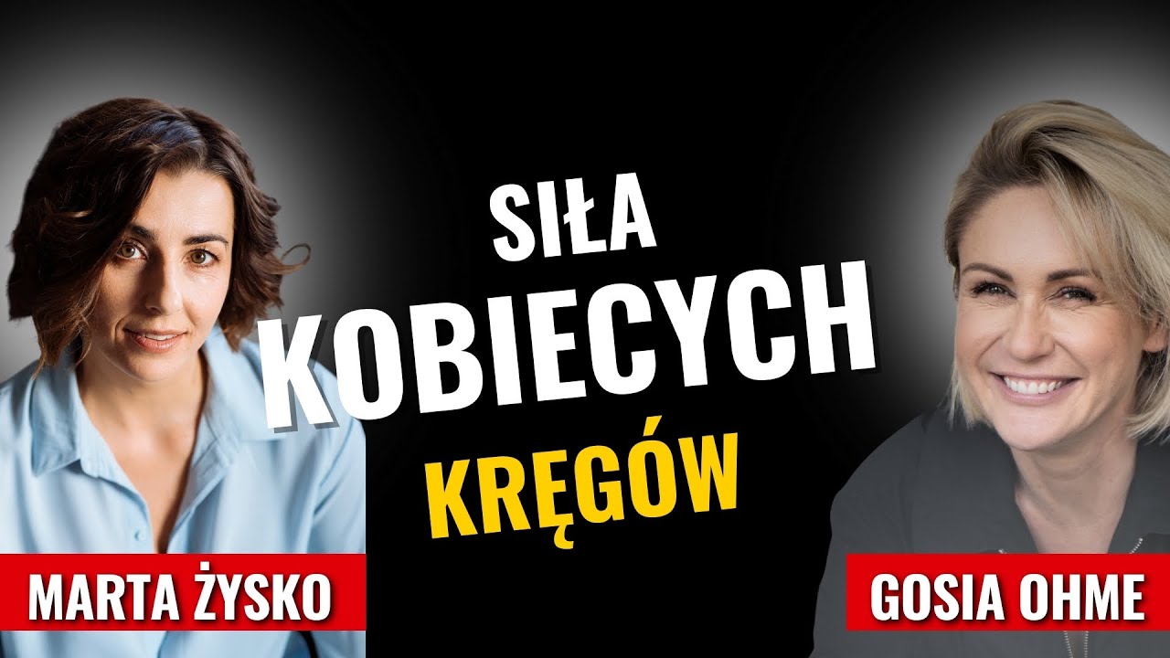 Siła kobiecych kręgów - Marta Żysko Gosia Ohme