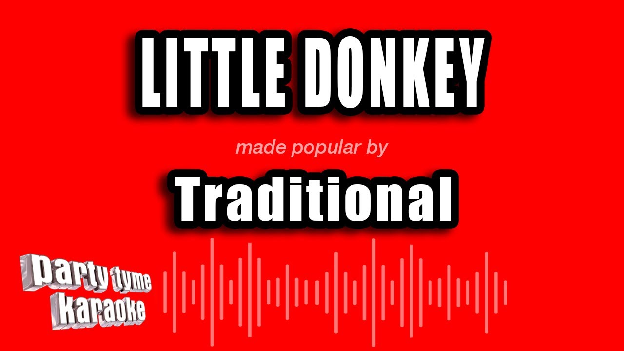 Traditional - Little Donkey (Karaoke Version)