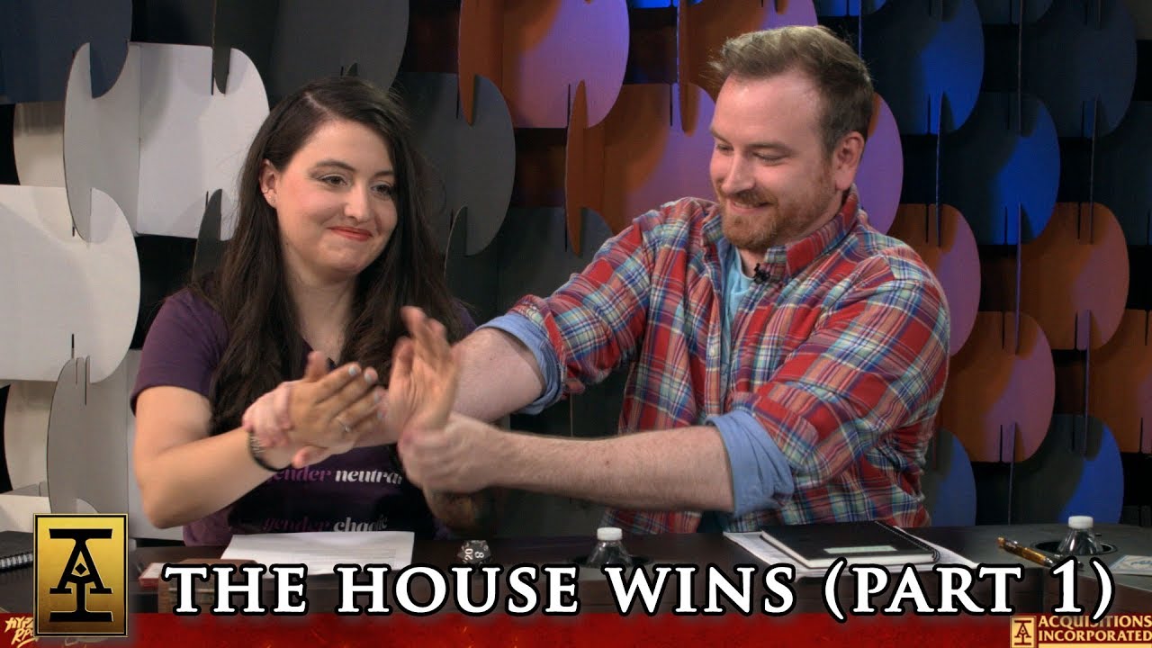 The House Wins, Part 1 - S1 E15 - Acquisitions Inc: The 