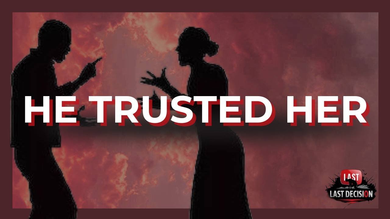 He Trusted Her. That Was His Last Mistake.