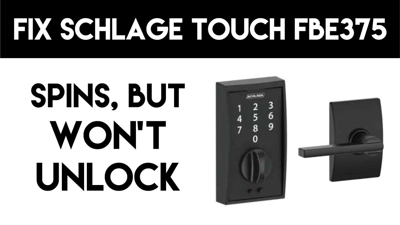 Schlage Touch Model FBE375 Keypad Lock Fix - Spins But Won't Unlock