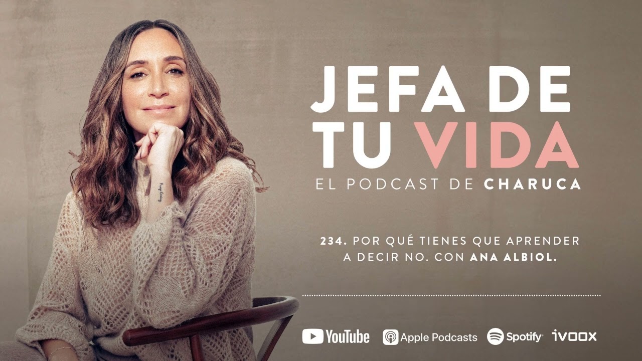 234. Cómo aprender a decir NO. Con Ana Albiol.