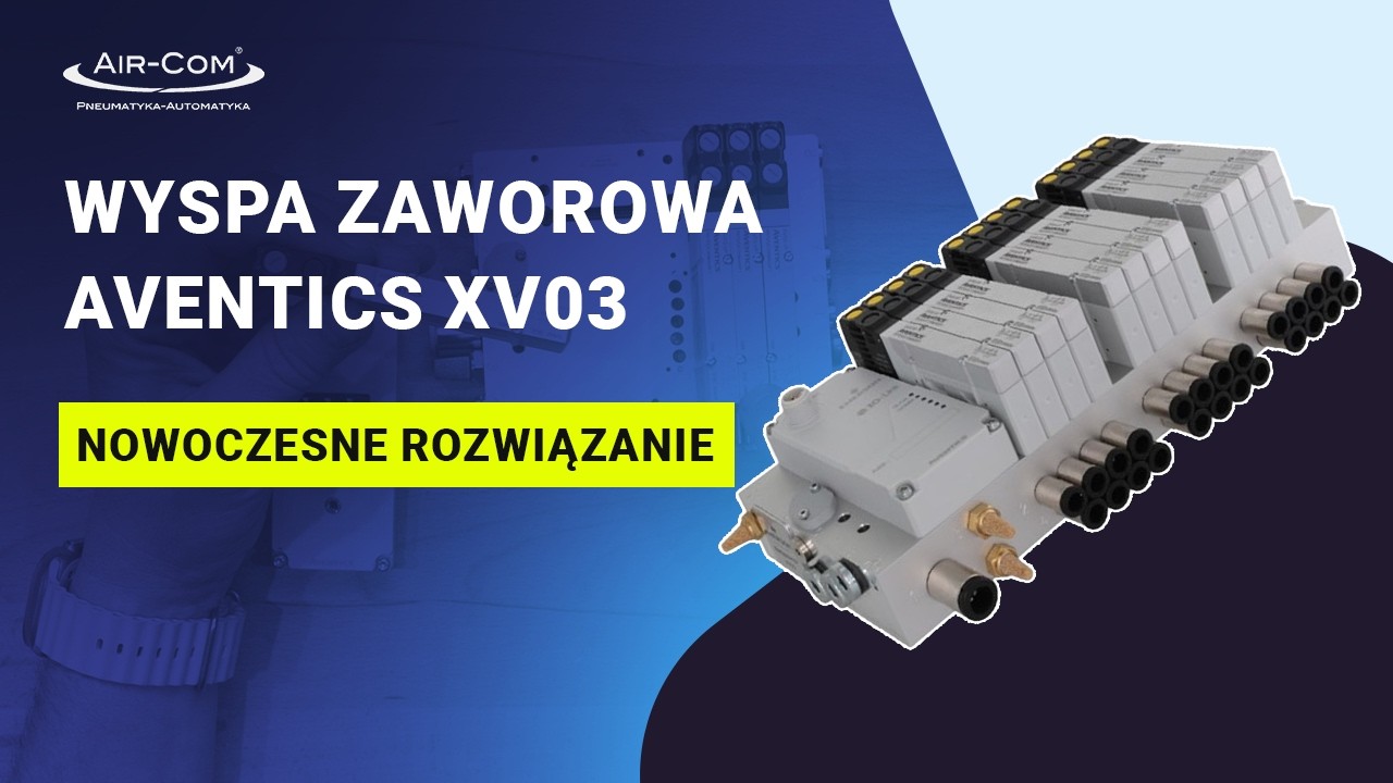 Wyspa zaworowa Aventics XV03 - kompaktowe rozwiązanie do pneumatyki