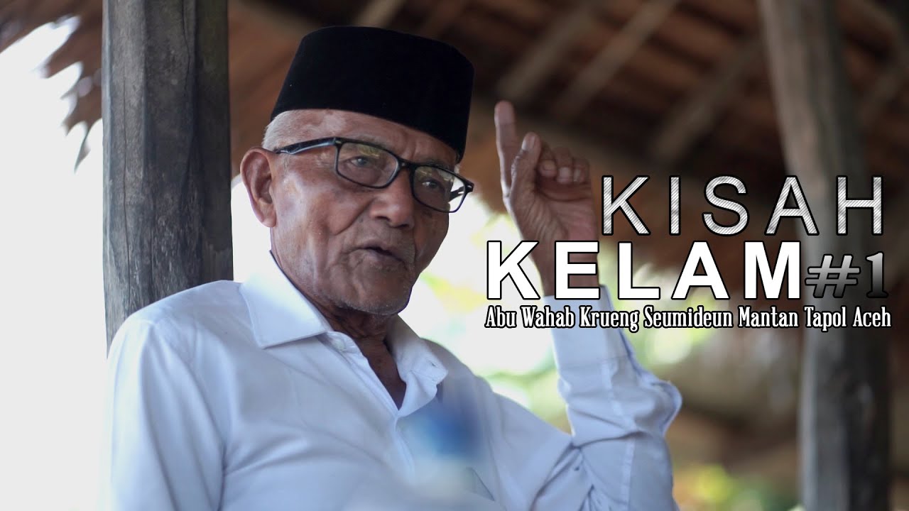 Kisah Kelam Aceh !! Alasan Bergabung Ke GAM Tgk Abdul Wahab Krueng Seumiden (Part #1)