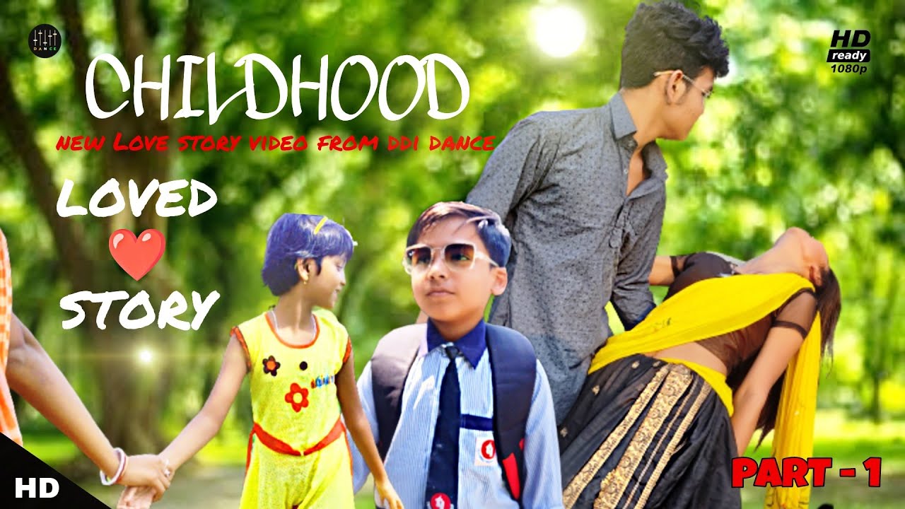 Childhood Love ❤ Story | Part - 1 | 2K21 | Ddi dance DDI DANCE