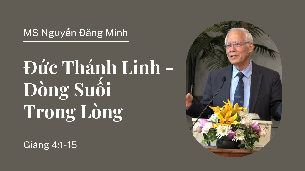 Đức Thánh Linh - Dòng Suối Trong Lòng (Giăng 4:1-15)