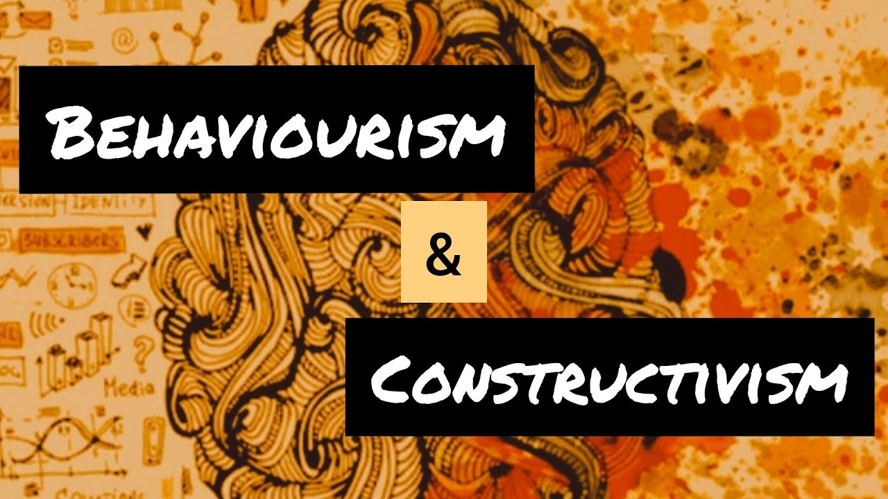 Behaviourism and Constructivism @EasyScodes