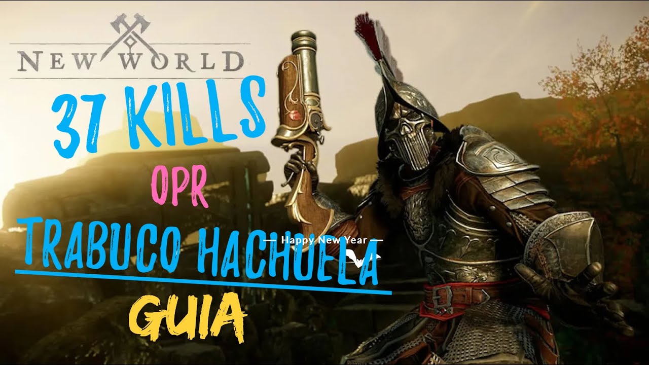 GUIA TRABUCO HACHUELA - NEW WORLD AETERNUM - TOP 1 KILLS