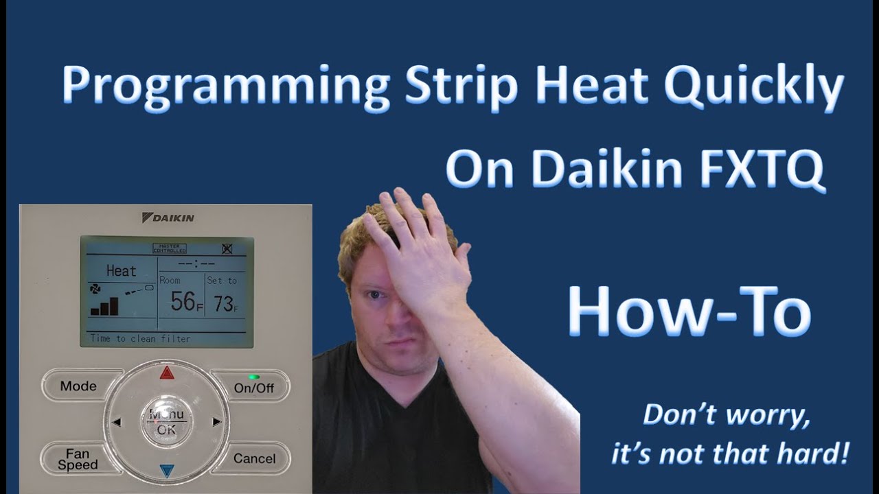 How to program strip heat on Daikin FXTQ | Daikin BRC1E73 | NEW CONTROLS SERIES Ep.6 (12-7-2020)