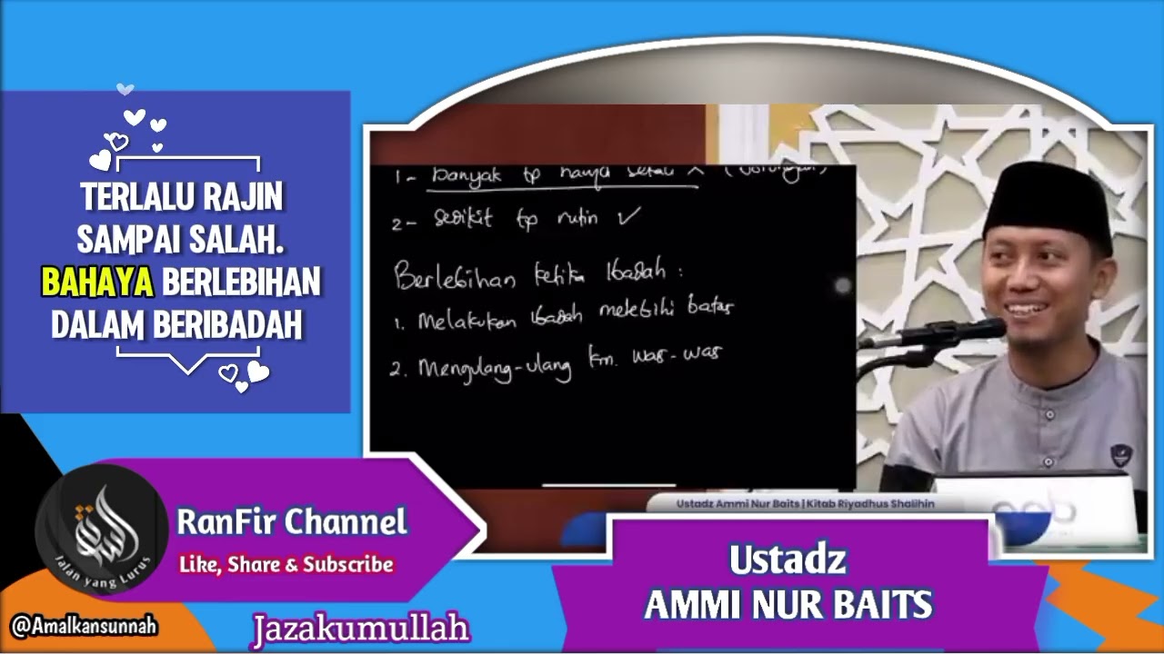 Bahaya berlebihan dalam Beribadah, Ustadz Ammi nur baits || @Amalkansunnah 