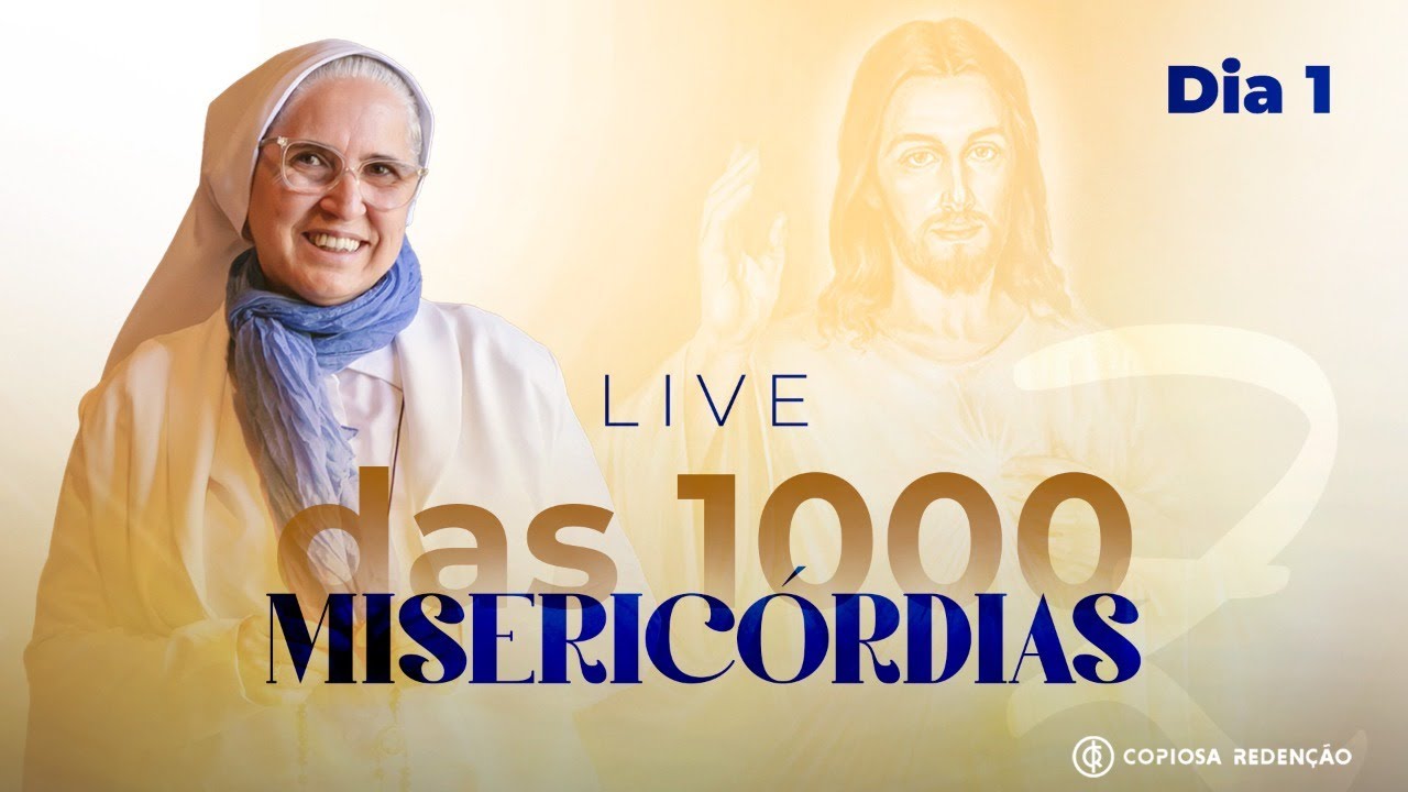 Live das 1000 Misericórdias  - Dia 1