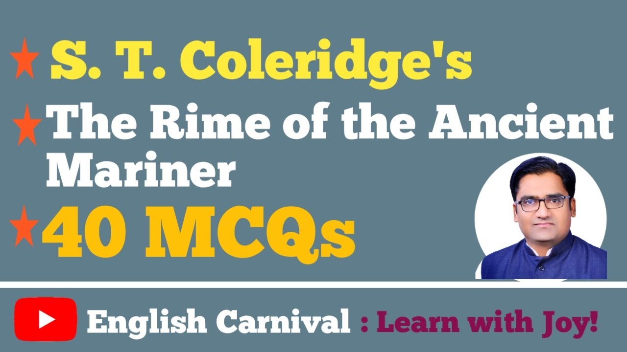 MCQs - S. T. Coleridge's The Rime of the Ancient Mariner (40 MCQs), #STColeridge #MCQs