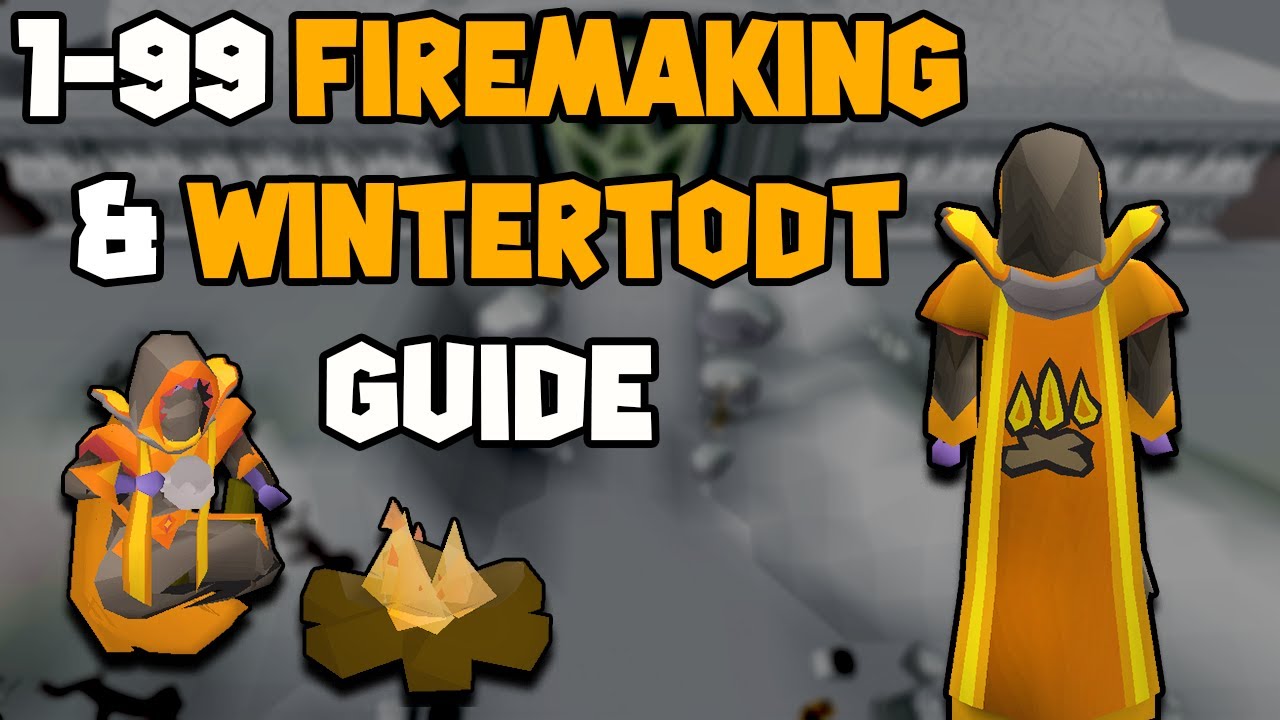 OSRS 1-99 Firemaking & Wintertodt Guide | Updated Firemaking Guide