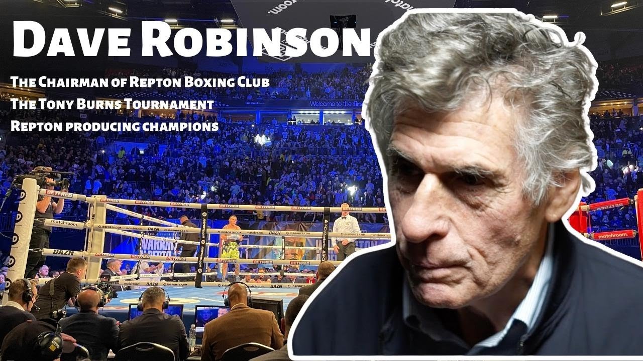 Dave Robinson, Chairman/Repton Boxing Club, talks the LEGACY of Repton & The Tony Burns Tournament!