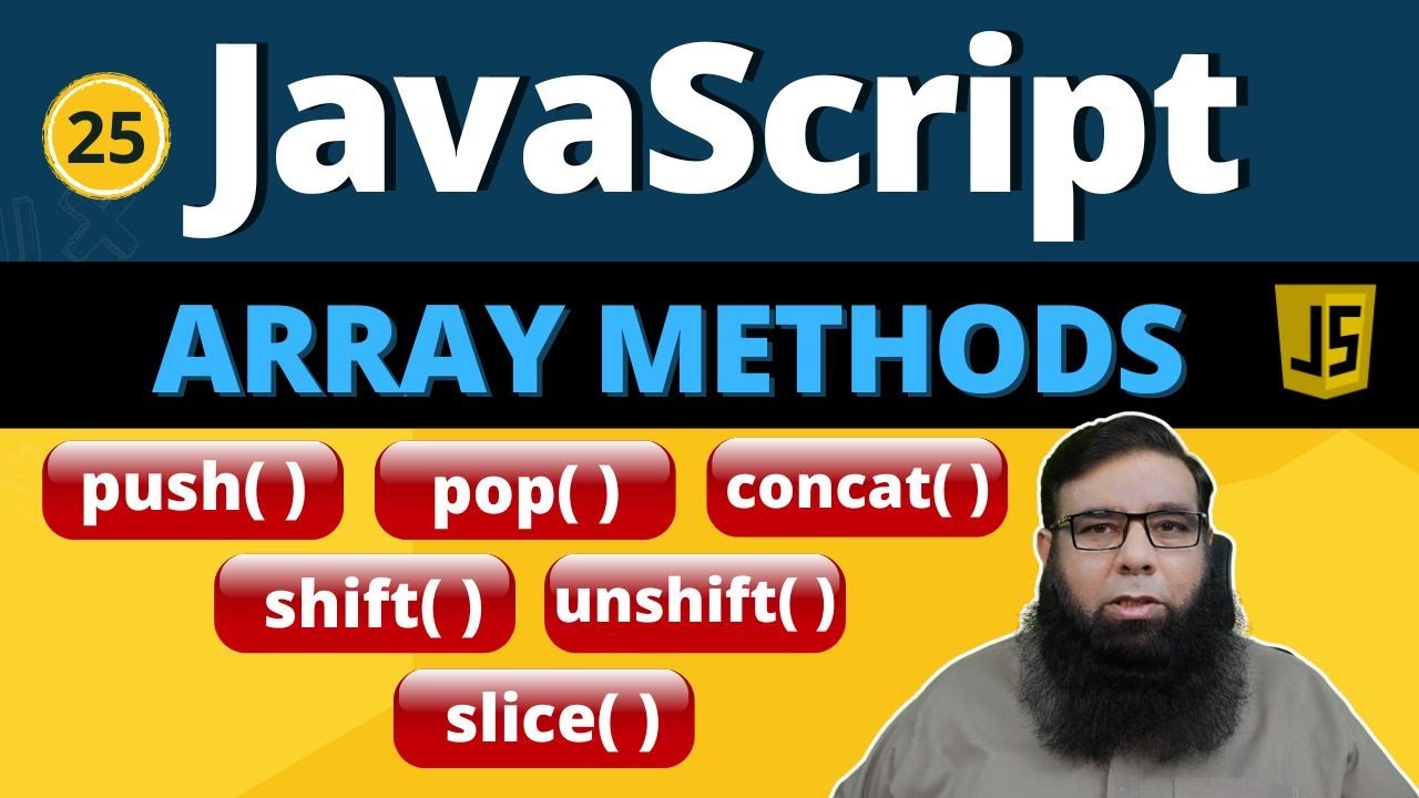 Master JavaScript Array Methods: Push, Pop, Shift, Unshift, Concat, and Slice Explained - Class 25.