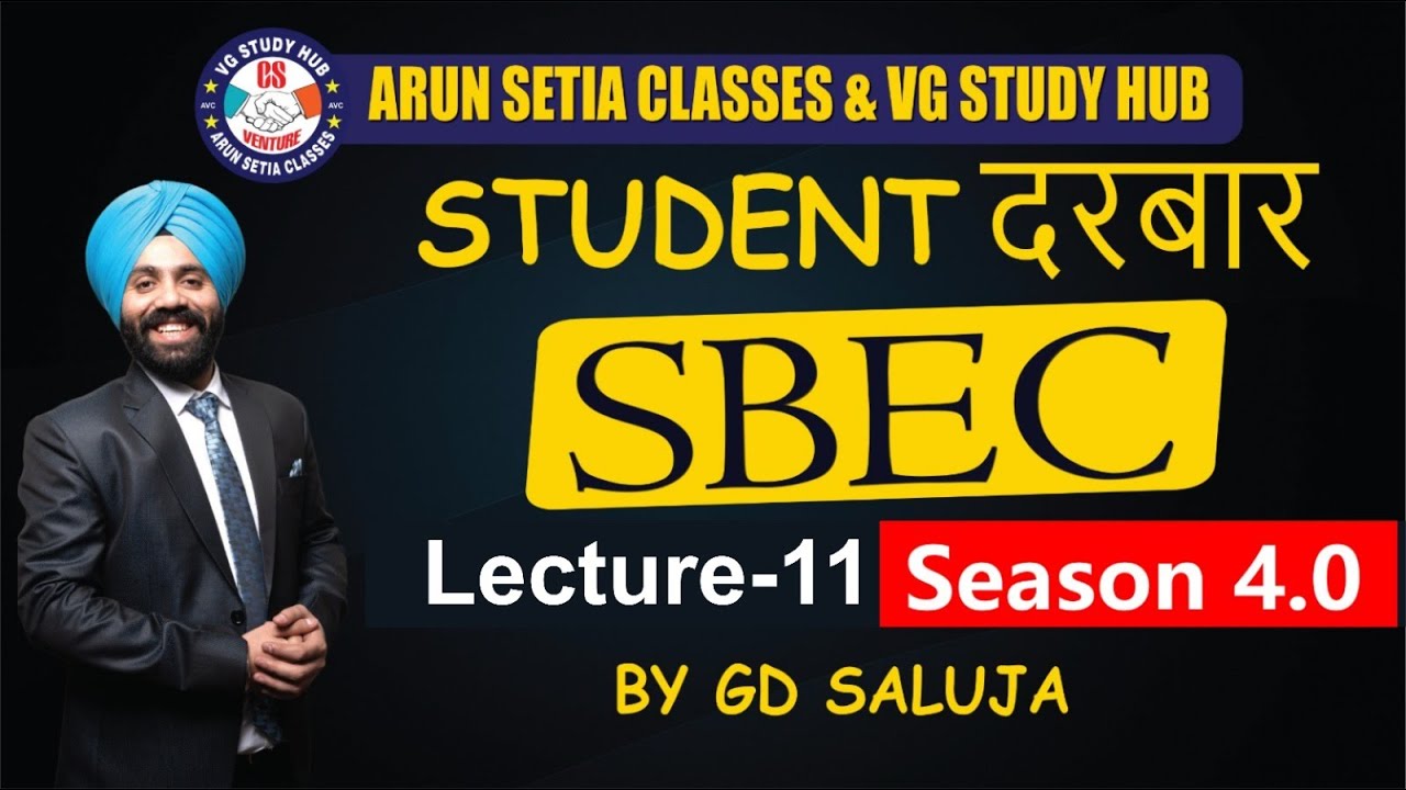 Student दरबार 🔥  | SBEC Revision Class - 11 | CS GD SALUJA ❤️ I June 2023 | CS Executive