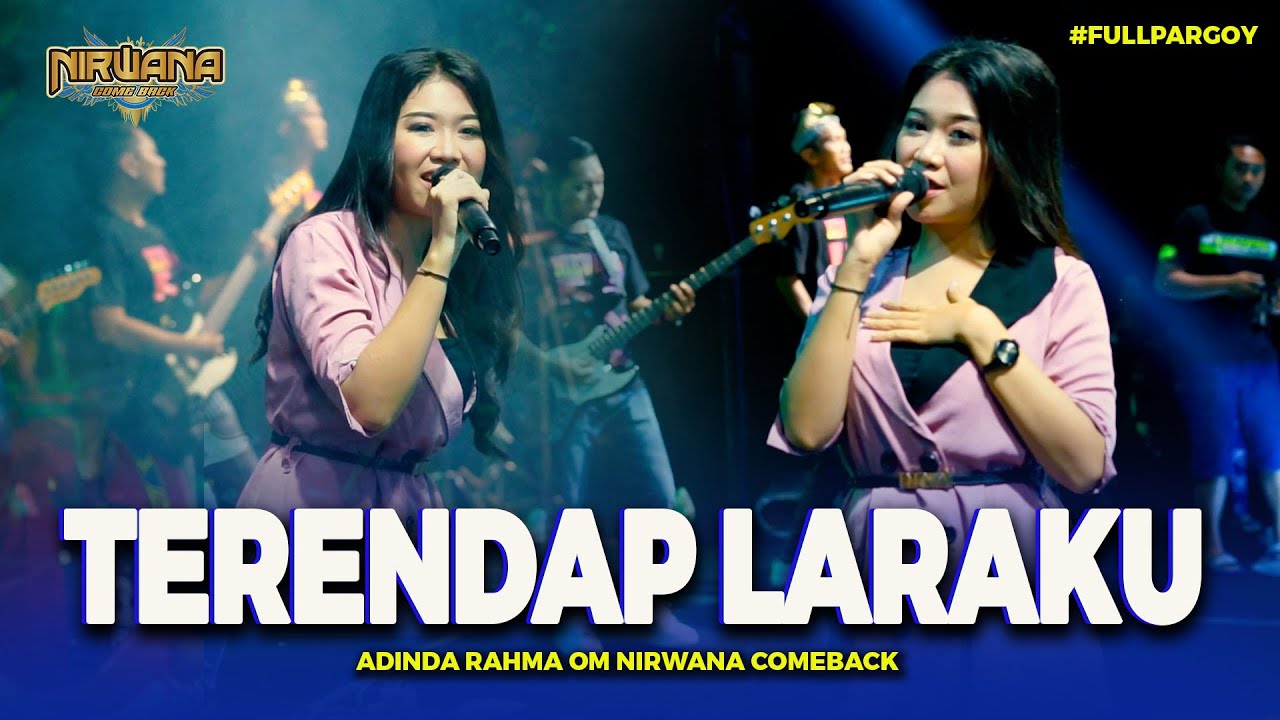 TERENDAP LARAKU ( Pargoy ) - Adinda Rahma - OM NIRWANA COMEBACK Live Malang