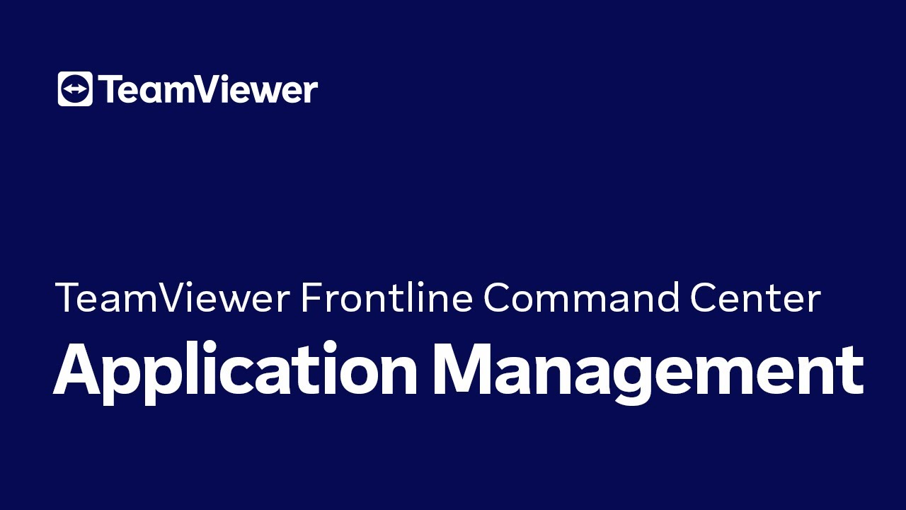 TeamViewer Frontline &ndash; Command Center: Application Management