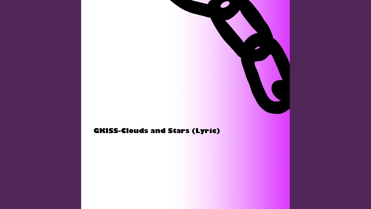 Clouds and Stars (Lyric)