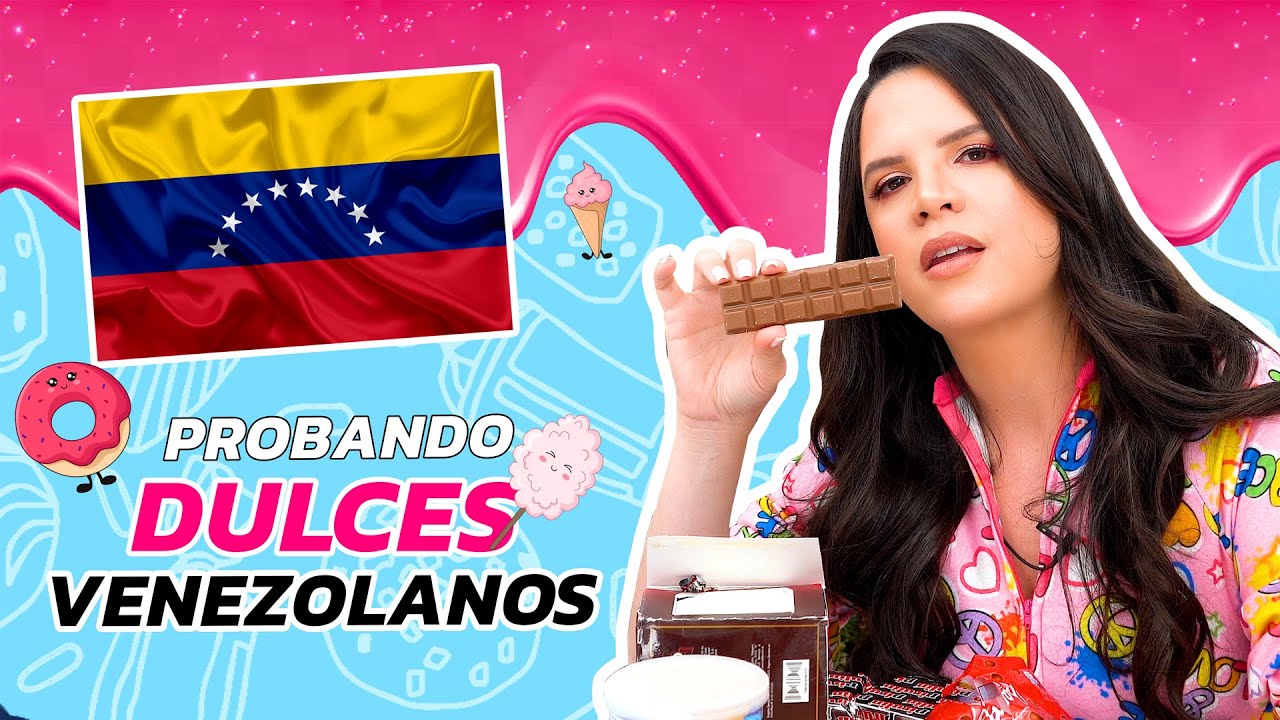 QUE TAL LOS DULCES VENEZOLANOS? | El Mundo de Camila