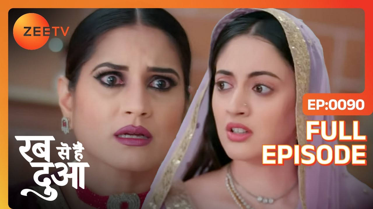 Dua को हुआ Gulnaz पर शक | Rabb Se Hai Dua | Full Episode - 90 | Zee Tv