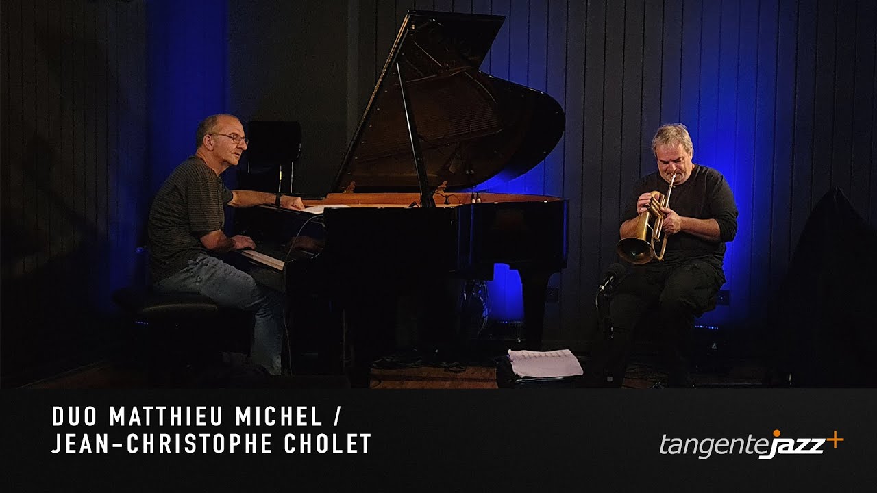 Duo Matthieu Michel / Jean-Christophe Cholet @TangenteJazz