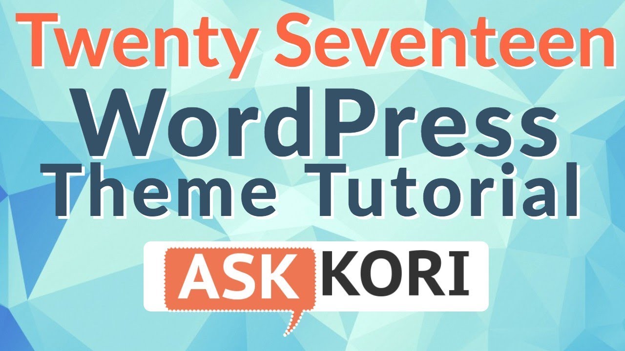 ❓👍 How to Customize Twenty Seventeen WordPress Theme