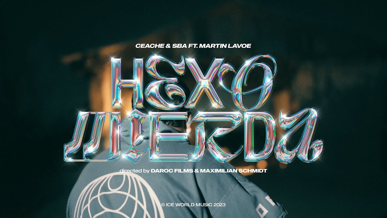 Sba, Ceache, Lilac - Hexo Mierda ft. Martin Lavoe (Official Video)