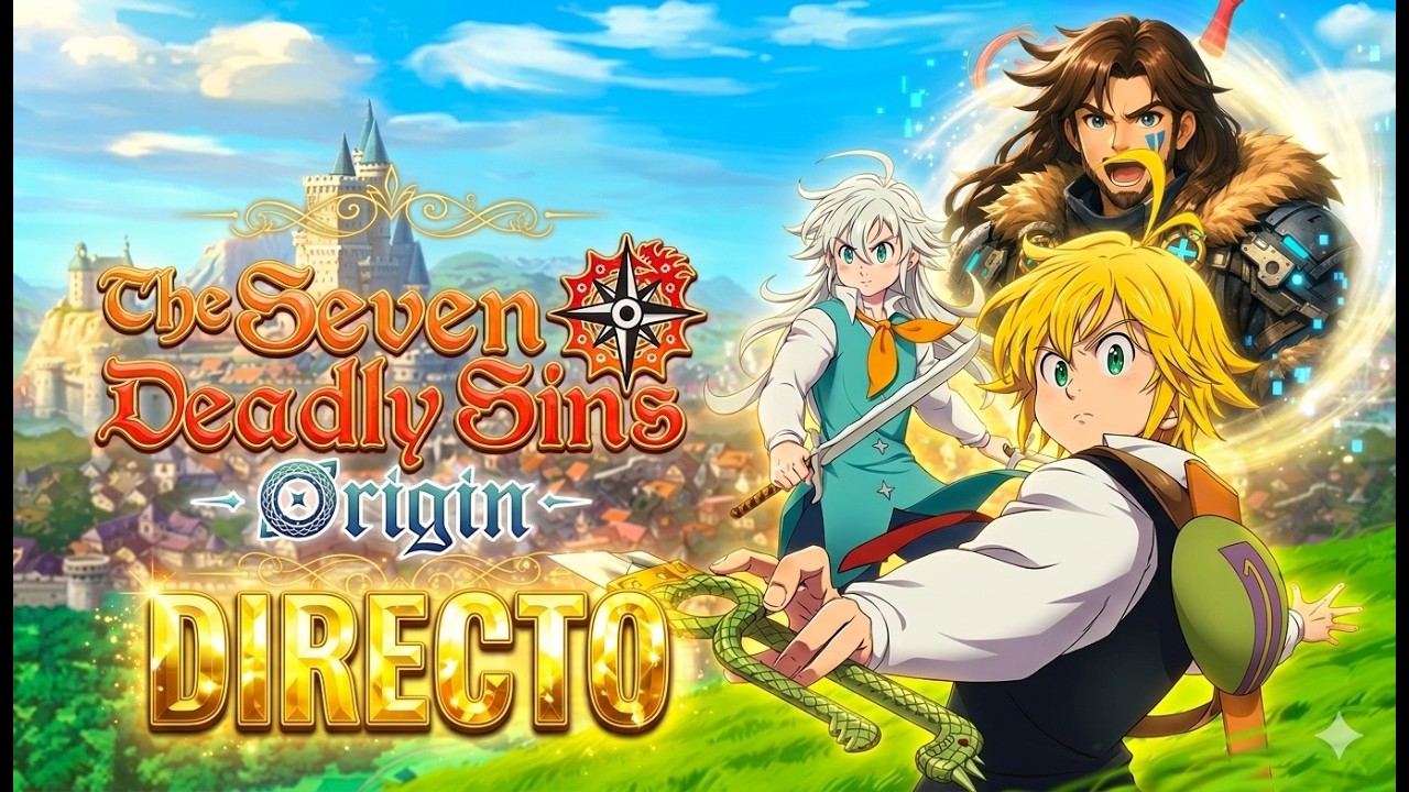 SEGUNDO DIRECTO DE 7DS: ORIGIN - VAMOS CON TODO