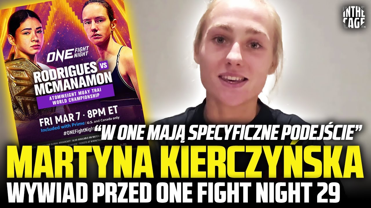 Martyna KIERCZYŃSKA przed walką w ONE | Z czego wynikała przerwa? | Przejdzie do MMA w ONE?