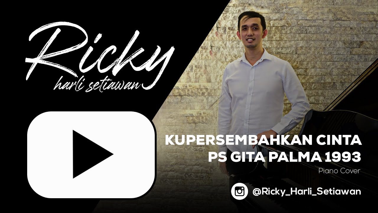 Kupersembahkan Cinta - PS Gita Palma 1993 || Piano Cover By Ricky Harli Setiawan