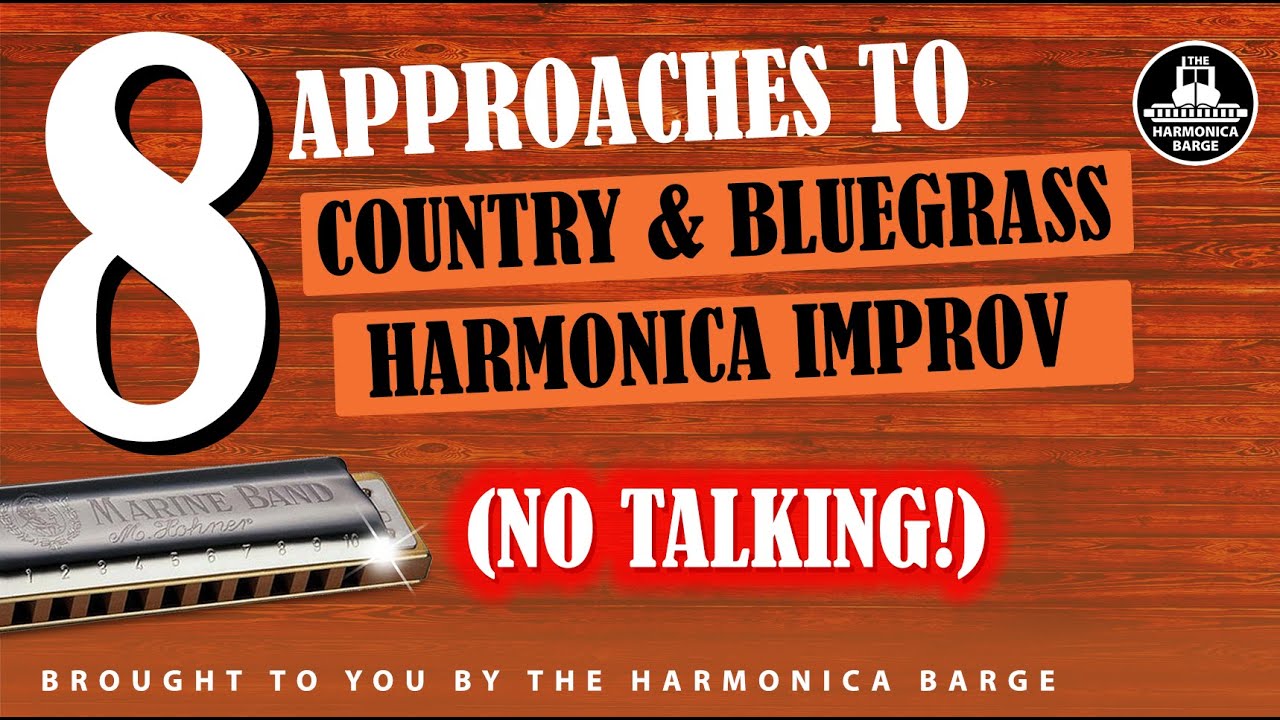 8 Approaches to Country & Bluegrass Harmonica Improvisation