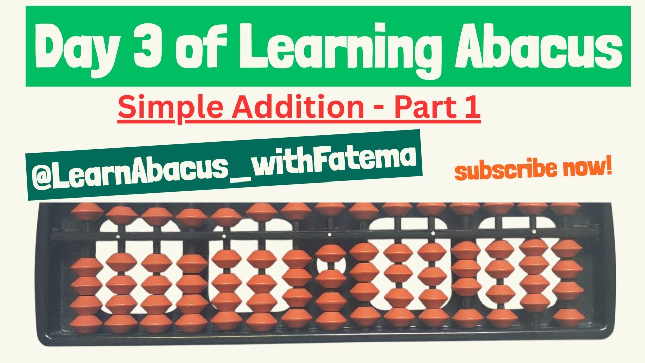 Day 3 of Learning Abacus- Simple Addition (Part 1)
