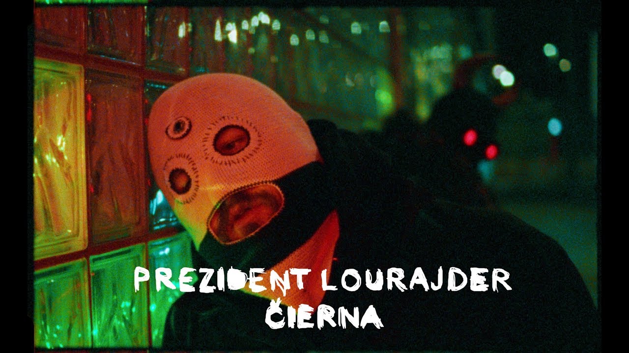 Prezident Lourajder - Čierna (oficiální video)